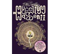 Brian Blomerth's Mycelium Wassonii