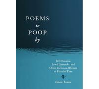 Brian Boone Poems to Poop by (Tascabile)