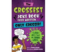 Brian Boone The Grossest Joke Book Ever Written... Only Grosser (Tascabile)