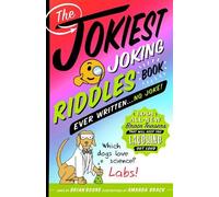Brian Boone The Jokiest Joking Riddles Book Ever Written . . . No Jo (Tascabile)