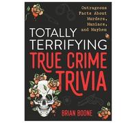 Brian Boone Totally Terrifying True Crime Trivia (Tascabile)