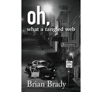 Brian Brady oh, what a tangled web (Tascabile)