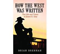 Brian Brennan How the West Was Written (Tascabile)