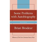 Brian Brodeur Some Problems with Autobiography (Copertina rigida)