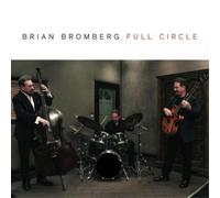 Brian Bromberg Full Circle (CD) Album