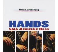 Brian Bromberg - Hands [Import]