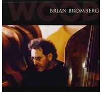 Brian Bromberg Wood (CD) Album