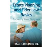 Brian Bronsther Estate Planning and Elder Law Basics (Tascabile)