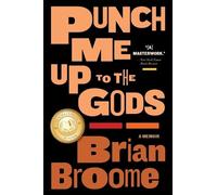 Brian Broome Yona Harvey Punch Me Up to the Gods (Tascabile)