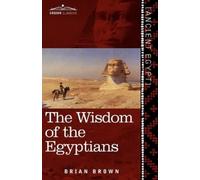 Brian Brown The Wisdom of the Egyptians (Tascabile)