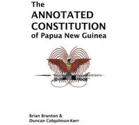 Brian Brunton Duncan Col The Annotated Constitution of Papua (Copertina rigida)
