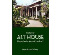 Brian Burke-Gaffney The Former Alt House (Tascabile)