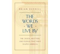 Brian Burrell The Words We Live By (Tascabile)