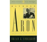 Brian C. Anderson Raymond Aron (Tascabile) 20th Century Political Thinkers