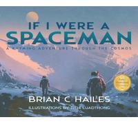 Brian C Hailes If I Were a Spaceman (Copertina rigida)