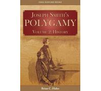 Brian C Hales Joseph Smith's Polygamy, Volume 2 (Tascabile)