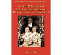 Brian C Hales Modern Polygamy and Mormon Fundamentalism (Tascabile)