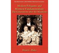 Brian C Hales Modern Polygamy and Mormon Fundamentalism (Tascabile)