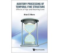 Brian C J Moore Auditory Processing Of Temporal Fine Structur (Copertina rigida)