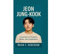 Brian C Roberson Jeon Jung-Kook (Tascabile)