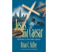 Brian C Stiller Jesus and Caesar (Tascabile)