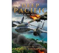 Brian C Thompson The Deep Pacific (Tascabile) American War
