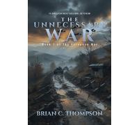 Brian C Thompson The Unnecessary War (Tascabile) European War