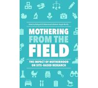 Brian C Wolf Mothering from the Field (Tascabile)