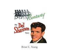 Brian C Young RUNAWAY - The Del Shannon Story (Tascabile)