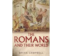 Brian Campbell The Romans and Their World (Tascabile)