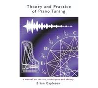 Brian Capleton Theory and Practice of Piano Tuning (Tascabile)