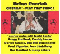 Brian Carrick Oh Brian Play That Thing (CD) Album
