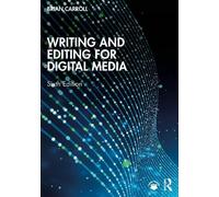 Brian Carroll Writing and Editing for Digital Media (Tascabile)