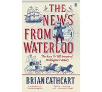 Brian Cathcart The News from Waterloo (Tascabile)