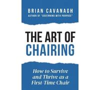 Brian Cavanagh The Art of Chairing (Tascabile)