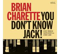 BRIAN CHARETTE - YOU DON'T KNOW JACK! (BLACK VINYL)