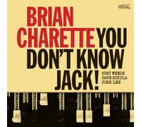BRIAN CHARETTE - YOU DON'T KNOW JACK! (BLACK VINYL)