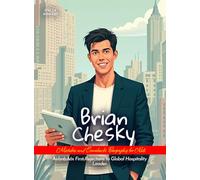 Brian Chesky Mistakes and Comebacks Biography for Kids: Airbnb’s First Rejections to Global Hospitality Leader