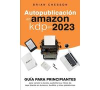 Brian Chesson Autopublicación en Amazon KDP en 2023 - Guía para prin (Tascabile)