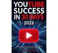 Brian Chesson YouTube Success in 30 Days - A Beginner's Step-by-Step (Tascabile)