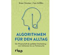 Brian Christian Algorithmen für den Alltag: Die Wissenschaft (Copertina rigida)