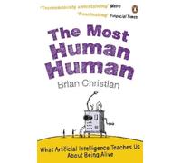 Brian Christian The Most Human Human (Tascabile)