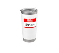 Brian, ciao Il mio nome è Targhetta, distintivo Bicchiere termico in acciaio inox doppia parete