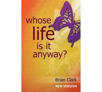 Brian Clark Whose Life is it Anyway? (Tascabile)