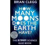 Brian Clegg How Many Moons Does the Earth Have? (Tascabile)