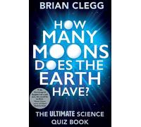 Brian Clegg How Many Moons Does the Earth Have? (Tascabile)