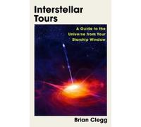 Brian Clegg Interstellar Tours (Copertina rigida)
