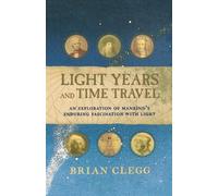 Brian Clegg Light Years and Time Travel (Tascabile)