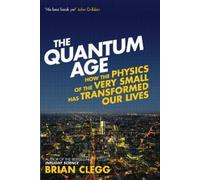 Brian Clegg The Quantum Age (Tascabile)