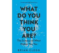 Brian Clegg What Do You Think You Are? (Tascabile)
